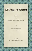 Zloduchovia v Anglicku (1892): Essays in English Mediaeval History - Villainage in England (1892): Essays in English Mediaeval History