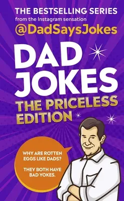 Vtipy o otcoch: Vtipy: bezcenné vydanie: Séria bestsellerov od senzácie Instagramu - Dad Jokes: The Priceless Edition: The Bestselling Series from the Instagram Sensation