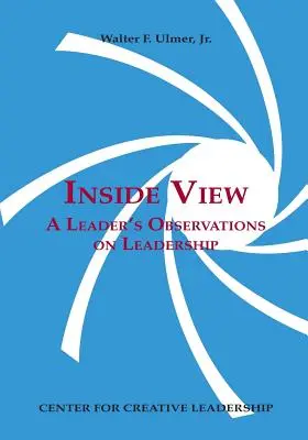 Pohľad zvnútra: Postrehy lídra o vedení - Inside View: A Leader's Observations on Leadership