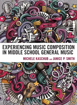 Skúsenosti s hudobnou kompozíciou na strednej všeobecnovzdelávacej škole - Experiencing Music Composition in Middle School General Music
