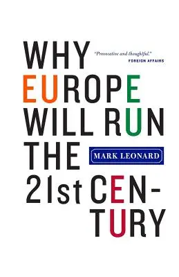 Prečo bude Európa riadiť 21. storočie - Why Europe Will Run the 21st Century