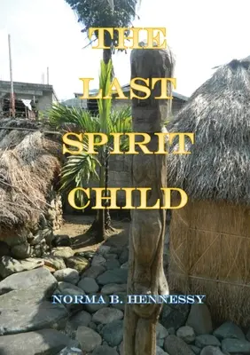 Posledné dieťa ducha - The Last Spirit Child