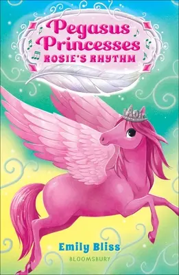 Pegasie Princesses 5: Rosie's Rhythm - Pegasus Princesses 5: Rosie's Rhythm