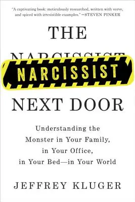 Narcista odvedľa: Pochopenie netvora vo vašej rodine, vo vašej kancelárii, vo vašej posteli - vo vašom svete - The Narcissist Next Door: Understanding the Monster in Your Family, in Your Office, in Your Bed-In Your World