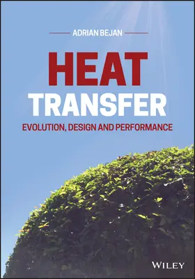 Prenos tepla: Vývoj, dizajn a výkon - Heat Transfer: Evolution, Design and Performance