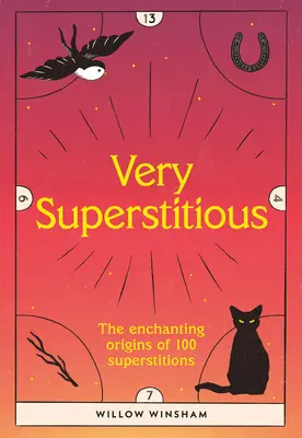Veľmi poverčivý: 100 povier z celého sveta - Very Superstitious: 100 Superstitions from Around the World