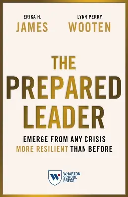 Pripravený líder: Vyjdite z každej krízy odolnejší ako predtým - The Prepared Leader: Emerge from Any Crisis More Resilient Than Before
