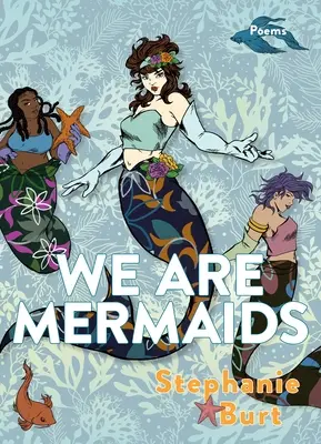 My sme morské panny: Básne - We Are Mermaids: Poems