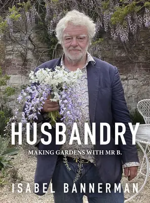 Hospodárstvo: Záhradníctvo: Tvorba záhrad s MR B. - Husbandry: Making Gardens with MR B.