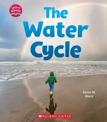 Kolobeh vody (Naučte sa o ňom) - The Water Cycle (Learn About)