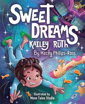 Sladké sny, Kailey Ruth - Sweet Dreams, Kailey Ruth
