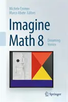 Imagine Math 8: Snové Benátky - Imagine Math 8: Dreaming Venice