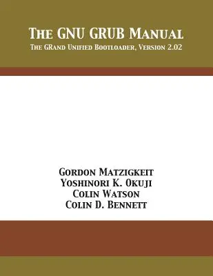 Príručka GNU GRUB: GRand Unified Bootloader, verzia 2.02 - The GNU GRUB Manual: The GRand Unified Bootloader, Version 2.02