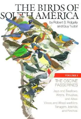 The Oscine Passerines: Sojky a lastovičky, strnádky, drozdi a spojenci, víly a spevavce, tanageri, icteridae a pinky - The Oscine Passerines: Jays and Swallows, Wrens, Thrushes, and Allies, Vireos and Wood-Warblers, Tanagers, Icterids, and Finches