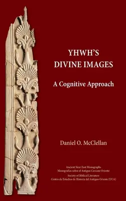Božské obrazy YHWH: Poznávací prístup - YHWH's Divine Images: A Cognitive Approach