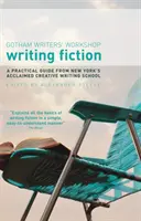 Písanie beletrie: Praktická príručka z uznávanej newyorskej školy tvorivého písania - Writing Fiction: A practical guide from New York's acclaimed creative writing school