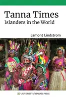Tanna Times: Týždeň na ostrovoch: ostrovania vo svete - Tanna Times: Islanders in the World