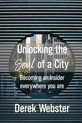 Odhaľovanie duše mesta - Unlocking the Soul of a City