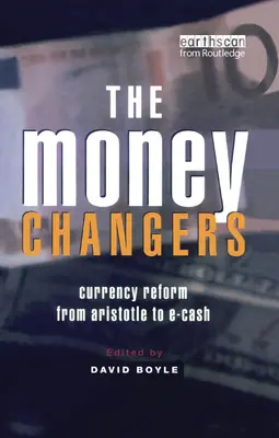 The Money Changers: Menová reforma od Aristotela po elektronické peniaze - The Money Changers: Currency Reform from Aristotle to E-Cash