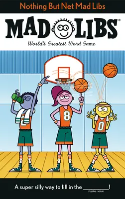 Nič než sieť Mad Libs: Všade na svete: Najväčšia slovná hra na svete - Nothing But Net Mad Libs: World's Greatest Word Game