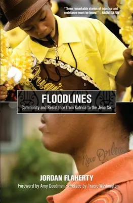 Povodňové línie: Komunita a odpor od Katriny po Jenskú šestku - Floodlines: Community and Resistance from Katrina to the Jena Six