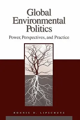 Globálna environmentálna politika: Moc, perspektívy a prax - Global Environmental Politics: Power, Perspectives, and Practice