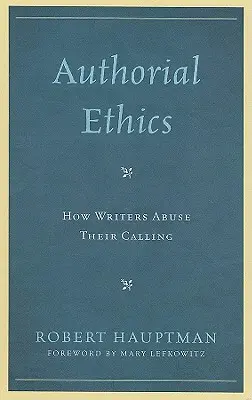 Autorská etika: Ako spisovatelia zneužívajú svoje povolanie - Authorial Ethics: How Writers Abuse Their Calling