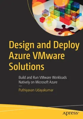 Návrh a nasadenie riešení Azure Vmware: Vytvorte a spustite pracovné záťaže Vmware natívne na Microsoft Azure - Design and Deploy Azure Vmware Solutions: Build and Run Vmware Workloads Natively on Microsoft Azure
