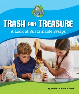Trash for Treasure: Pohľad na udržateľné výmeny - Trash for Treasure: A Look at Sustainable Swaps