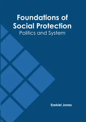 Základy sociálnej ochrany: Politika a systém - Foundations of Social Protection: Politics and System