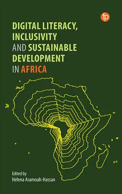 Digitálna gramotnosť, inkluzívnosť a udržateľný rozvoj v Afrike - Digital Literacy, Inclusivity and Sustainable Development in Africa