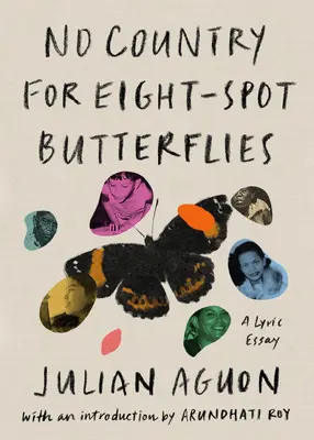 No Country for Eight-Spot Butterflies (Žiadna krajina pre motýle s ôsmimi bodkami): A Lyric Essay (Lyrická esej) - No Country for Eight-Spot Butterflies: A Lyric Essay