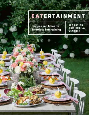 Zábava pri jedle: Recepty a nápady na zábavu bez námahy - Eatertainment: Recipes and Ideas for Effortless Entertaining
