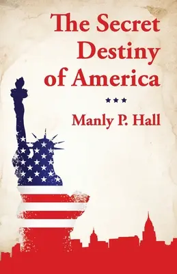 Tajný osud Ameriky - The Secret Destiny of America