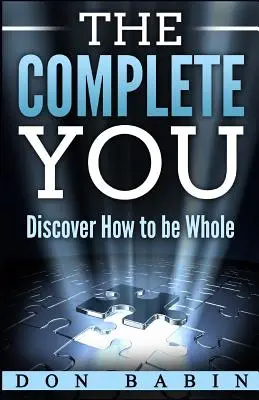 The Complete You: Objavte, ako byť celistvý - The Complete You: Discover How to be Whole
