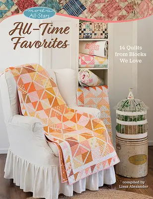 Moda All-Stars - All-Time Favorites: 14 quiltov z blokov, ktoré milujeme - Moda All-Stars - All-Time Favorites: 14 Quilts from Blocks We Love