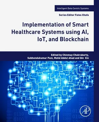 Implementácia inteligentných systémov zdravotnej starostlivosti s využitím Ai, Iot a Blockchain - Implementation of Smart Healthcare Systems Using Ai, Iot, and Blockchain