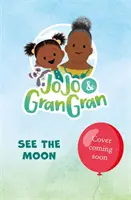 JoJo & Gran Gran: Vidieť mesiac - JoJo & Gran Gran: See the Moon