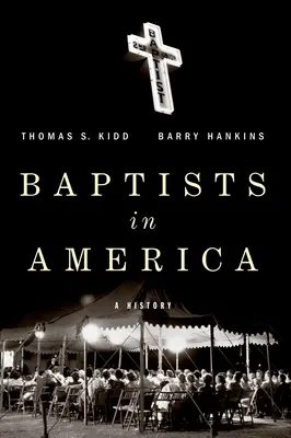 Baptisti v Amerike: Baptisti: dejiny - Baptists in America: A History