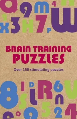Hádanky na precvičenie mozgu: Viac ako 150 stimulujúcich hádaniek - Brain Training Puzzles: Over 150 Stimulating Puzzles