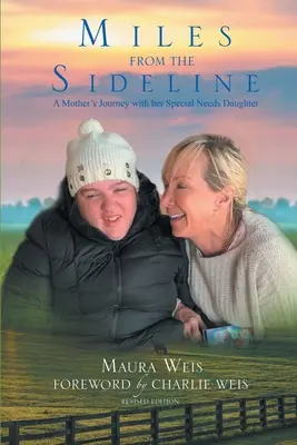 Míle od postrannej čiary: Cesta matky s dcérou so špeciálnymi potrebami - Miles From The Sideline: A Mother's Journey With Her Special Needs Daughter