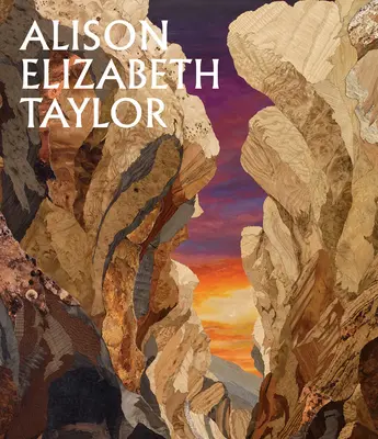 Alison Elizabeth Taylorová: The Sum of It - Alison Elizabeth Taylor: The Sum of It