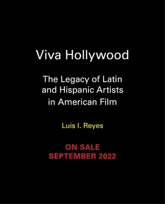 Viva Hollywood: Odkaz latinskoamerických a hispánskych umelcov v americkom filme - Viva Hollywood: The Legacy of Latin and Hispanic Artists in American Film