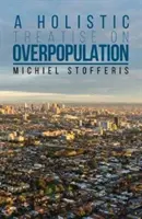 Holistické pojednanie o preľudnení - Holistic Treatise On Overpopulation