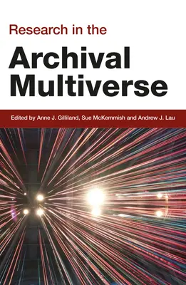 Výskum v archívnom multiverze - Research in the Archival Multiverse
