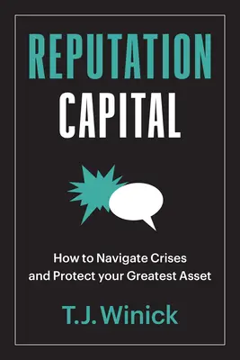 Hlavné mesto reputácie: Ako prekonať krízu a ochrániť svoje najväčšie bohatstvo - Reputation Capital: How to Navigate Crises and Protect Your Greatest Asset