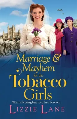 Manželstvo a chaos pre tabakové dievčatá - Marriage and Mayhem for the Tobacco Girls