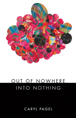 Z ničoho nič do ničoho - Out of Nowhere Into Nothing