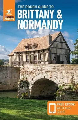 The Rough Guide to Brittany & Normandia (Cestovný sprievodca s elektronickou knihou zdarma) - The Rough Guide to Brittany & Normandy (Travel Guide with Free Ebook)