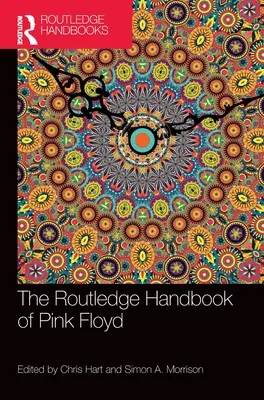Routledge Handbook of Pink Floyd - The Routledge Handbook of Pink Floyd